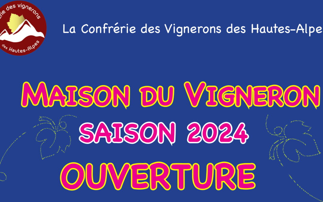 Saison 2024 – Ouverture Maison du Vigneron le 18 juin